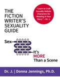 Cover: The Fiction Writer's Sexuality Guide - Passion Works Press LLC