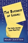 Bild: The Business of Legal: The Data-Driven Law Practice - Mary Juetten