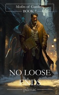 Cover: No Loose Ends (Misfits of Gambria Book 7) - Trimble Hollow Press