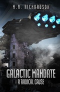 Cover: Galactic Mandate: A Radical Cause - MR Richardson