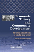 Cover: Economic Theory and Community Development: Why Putting Community First Is Essential to Our Survival - 4Dignity