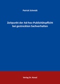 Cover: Zeitpunkt der Ad-hoc-Publizit&auml;tspflicht bei gestreckten Sachverhalten - Kovac, Dr. Verlag