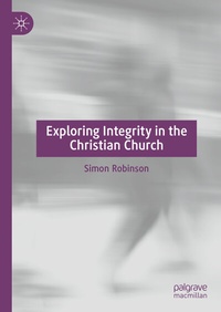 Enlarge image Cover: Exploring Integrity in the Christian Church - Palgrave Macmillan