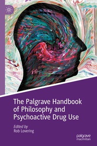 Abbildung von: The Palgrave Handbook of Philosophy and Psychoactive Drug Use - Palgrave Macmillan