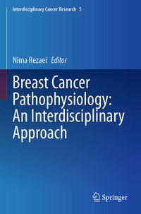 Enlarge image Cover: Breast Cancer Pathophysiology: An Interdisciplinary Approach - Springer