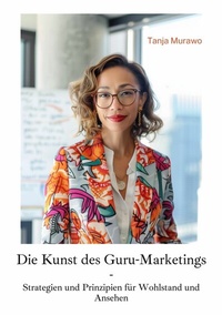 Abbildung von: Die Kunst des  Guru-Marketings - tredition