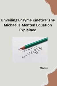 Abbildung von: Unveiling Enzyme Kinetics: The Michaelis - Menten Equation Explained - tredition