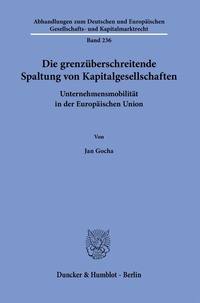 Abbildung von: Die grenzüberschreitende Spaltung von Kapitalgesellschaften - Duncker & Humblot