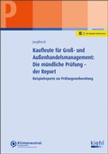 Cover: Kaufleute f&uuml;r Gro&szlig;- und Au&szlig;enhandelsmanagement: Die m&uuml;ndliche Pr&uuml;fung - der Report - NWB