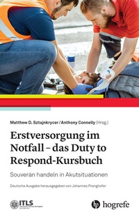 Abbildung von: Erstversorgung im Notfall - das Duty to Respond-Kursbuch - Hogrefe