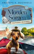 Cover: Morden ohne Sorgen - Eine Flussfahrt, die ist t&ouml;dlich - beTHRILLED