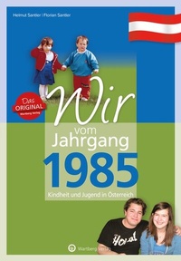 Abbildung von: Wir vom Jahrgang 1985 - Kindheit und Jugend in Österreich - Wartberg