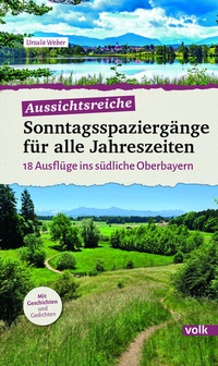 Abbildung von: Aussichtsreiche Sonntagsspaziergänge für alle Jahreszeiten - Volk Verlag