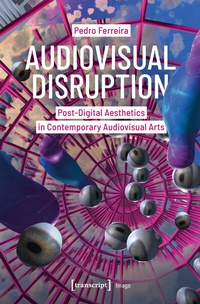 Abbildung von: Audiovisual Disruption - transcript