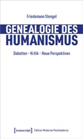 Cover: Genealogie des Humanismus - transcript