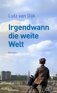 Abbildung von: Irgendwann die weite Welt - Querverlag