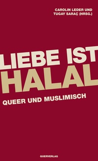 Abbildung von: Liebe ist halal - Querverlag