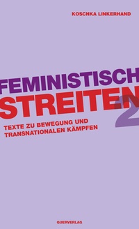 Abbildung von: Feministisch streiten 2 - Querverlag