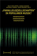 Cover: &raquo;Parallelgesellschaften&laquo; in popul&auml;rer Musik? - transcript