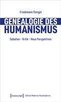 Cover: Genealogie des Humanismus - transcript
