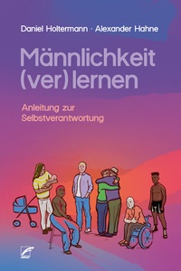 Abbildung von: Männlichkeit (ver)lernen - Unrast Verlag