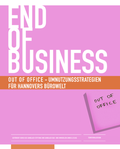 Cover: End of business - Leibniz Universit&auml;t Hannover Regionales Bauen + Siedlungsplanung