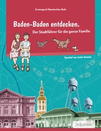Abbildung von: Baden-Baden entdecken - Aquensis Verlag