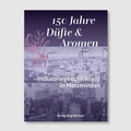 Cover: 150 Jahre D&uuml;fte und Aromen - Mitzkat, J&ouml;rg