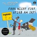 Cover: Fahr nicht fort, stirb am Ort! - Early Bird Books