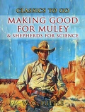 Cover: Making Good For Muley & Shepherds For Science - OTB eBook publishing