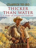 Cover: Thicker Than Water A Story Of Hashknife Hartley - OTB eBook publishing