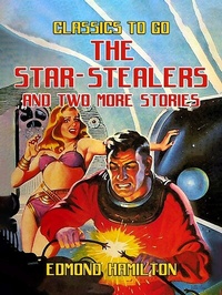 Abbildung von: The Star-Stealers And Two More Stories - OTB eBook publishing