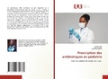 Cover: Prescription des antibiotiques en pediatrie - Editions Universitaires Europeennes