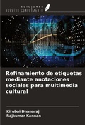 Cover: Refinamiento de etiquetas mediante anotaciones sociales para multimedia cultural - Ediciones Nuestro Conocimiento