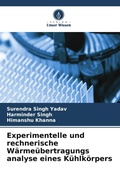 Cover: Experimentelle und rechnerische Waermeuebertragungs analyse eines Kuehlkoerpers - Verlag Unser Wissen