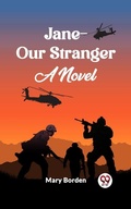 Cover: Jane--Our Stranger A Novel - Double9 Books