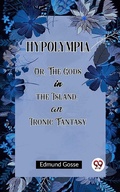 Cover: Hypolympia Or, The Gods in the Island, an Ironic Fantasy - Double9 Books