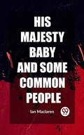 Cover: His Majesty Baby and Some Common People - Double9 Books