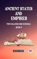 Cover: Ancient States and Empires For Colleges And Schools Book II - Double9 Books