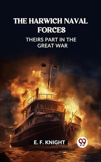 Abbildung von: Harwich Naval Forces Theirs Part in the Great War - Double9 Books