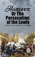 Cover: Hanover; Or The Persecution of the Lowly A Story of the Wilmington Massacre - Double9 Books