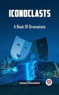 Cover: Iconoclasts A Book Of Dramatists - Double9 Books