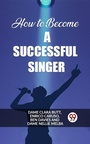 Cover: How to Become a Successful Singer - Double9 Books