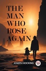 Cover: The Man Who Rose Again (Edition2024) - Double 9 Books LLP