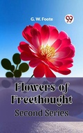 Cover: Flowers of Freethought Second Series - Double9 Books