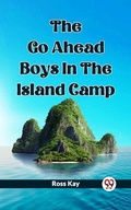 Cover: Go Ahead Boys In The Island Camp - Double 9 Books