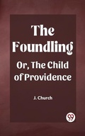 Cover: Foundling Or, The Child of Providence - Double9 Books