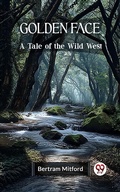 Cover: Golden Face A Tale of the Wild West - Double9 Books