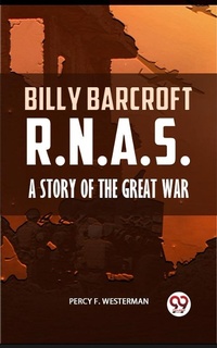 Abbildung von: Billy Barcroft R.N.A.S. A STORY OF THE GREAT WAR - Double9 Books