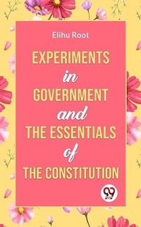 Enlarge image Cover: Experiments in Government and the Essentials of the Constitution - Double9 Books